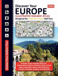 European Railway Atlas - Designed for Interrail/Eurail Rail Pass 2026: Includes detailed Atlas for Switzerland, Austria, Northern Italy and French Alp