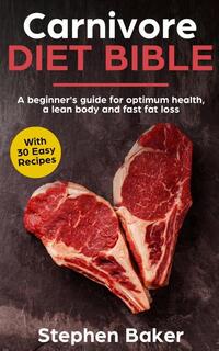 Carnivore Diet Bible