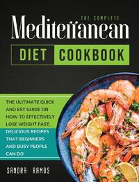 The Complete Mediterranean Diet Cookbook