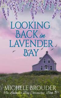 Looking Back in Lavender Bay (The Lavender Bay Chronicles Book 5)