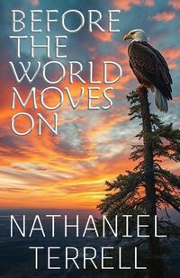 Before the World Moves On