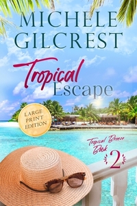 Tropical Escape LARGE PRINT (Tropical Breeze Book 2)