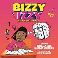Bizzy Izzy Has A Big Test!