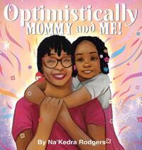 Optimistically Mommy and Me