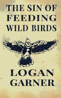The Sin of Feeding Wild Birds