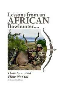 Lessons from an African Bowhunter