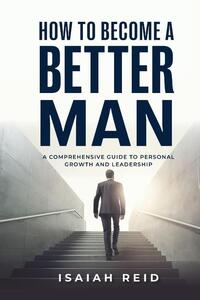 How To Become A Better Man