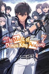 The Misfit of Demon King Academy, Vol. 7 (light novel)
