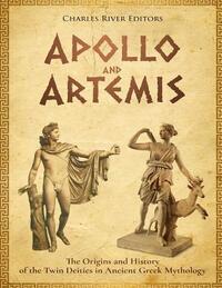 Apollo And Artemis The Origins And History Of The Twin Deities In