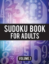 Sudoku Book For Adults: (Easy-Medium-Hard Sudoku Puzzles Book) - Activity Book For Adult Volume.1: Sudoku Puzzles Book