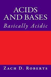 Acids and Bases: Basically Acidic