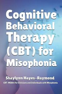 Cognitive Behavioral Therapy (CBT) for Misophonia