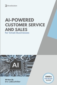 AI-Powered Customer service and sales: How Smart Tools Help Small Businesses Serve Better