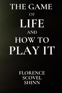 The Game of Life and How to Play It