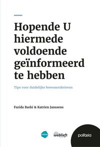 Hopende U hiermede voldoende geïnformeerd te hebben