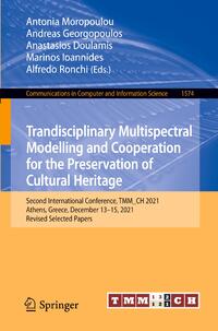 Trandisciplinary Multispectral Modelling and Cooperation for the Preservation of Cultural Heritage