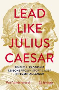 Lead Like Julius Caesar