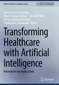 Transforming Healthcare with Artificial Intelligence