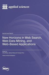 New Horizons in Web Search, Web Data Mining, and Web-Based Applications