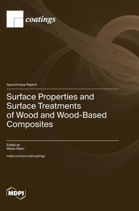 Surface Properties and Surface Treatments of Wood and Wood-Based Composites