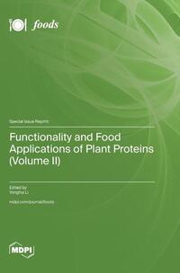 Functionality and Food Applications of Plant Proteins (Volume II)