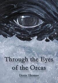 Through the Eyes of the Orcas