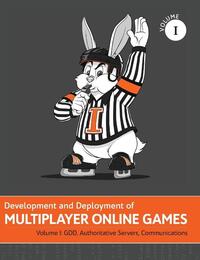 Development and Deployment of Multiplayer Online Games, Vol. I