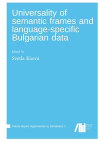 Universality of semantic frames and language specific Bulgarian data