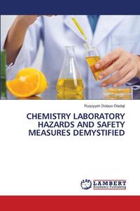 Chemistry Laboratory Hazards And Safety Measures Demystified