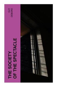 The Society of the Spectacle