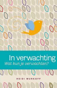 In verwachting; wat kun je verwachten?