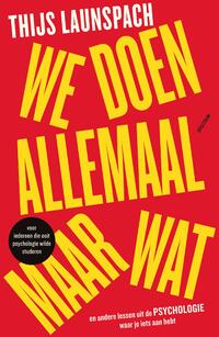 We doen allemaal maar wat