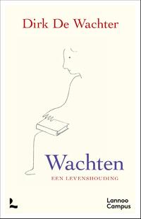 Wachten, een levenshouding