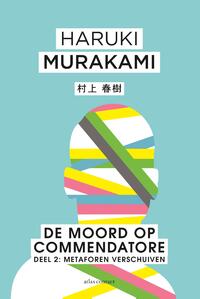 De moord op Commendatore 2 - Metafoor verschuift