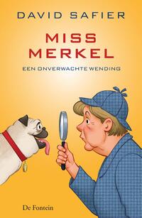 Miss Merkel 1 - Miss Merkel en een onverwachte wending