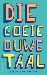 Die goeie ouwe taal