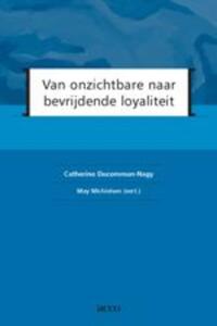 Van onzichtbare naar bevrijdende loyaliteit