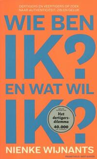 Wie ben ik? en wat wil ik?
