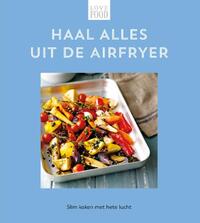 Haal alles uit de airfryer - Love food