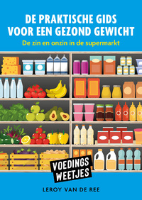 Voedinsgweetjes-De praktische gids voor een gezond gewicht