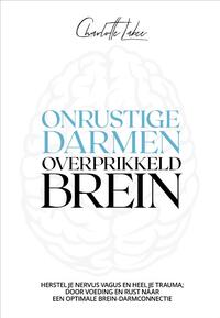 Onrustige darmen, overprikkeld brein