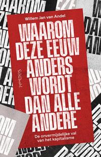 Waarom deze eeuw anders wordt dan alle andere