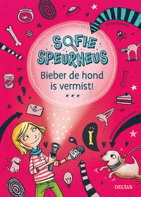 Sofie Speurneus - Bieber de hond is vemist!
