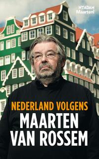 Nederland volgens Maarten van Rossem