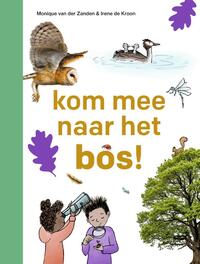 Kom Mee Naar Het Bos!