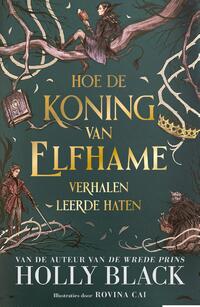 Hoe de koning van Elfhame verhalen leerde haten