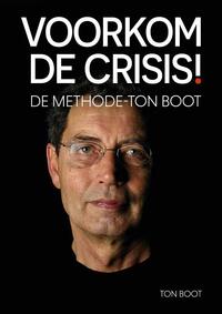 Voorkom de crisis!