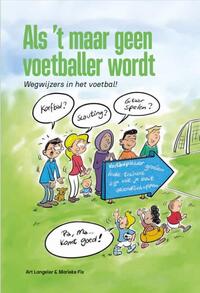 Als ’t maar geen voetballer wordt