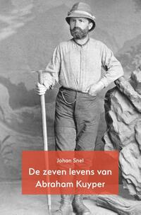 De zeven levens van Abraham Kuyper