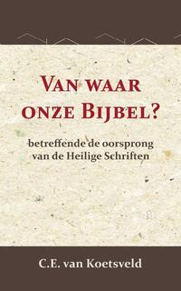 Van waar onze Bijbel?